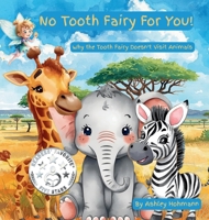 No Tooth Fairy For You! B0GCJJ3989 Book Cover