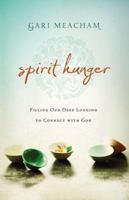 Spirit Hunger Workbook: Filling Our Deep Longing to Connect with God 031030900X Book Cover