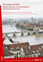 Das Image Von Basel: Wohnort, Arbeitsort, Touristendestination Und Unternehmensstandort 3796525792 Book Cover