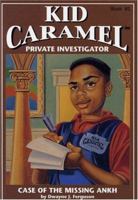 Kid Caramel, Private Investigator: Case of the Missing Ankh (Kid Caramel: Private Investigator) 0940975718 Book Cover