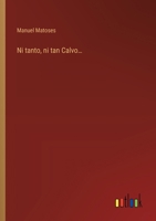 Ni tanto, ni tan Calvo... (Spanish Edition) 3368039237 Book Cover