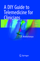 A DIY Guide to Telemedicine for Clinicians 9811053049 Book Cover