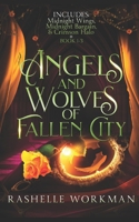 Angels and Wolves of Fallen City: Paranormal Romance Fairytale Retellings of Beauty and the Beast and Red Riding Hood (Angels & Wolves of Fallen City) B0CSWKM46H Book Cover