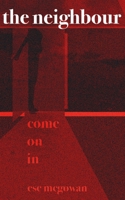 The Neighbour B0H3ZTXXR8 Book Cover