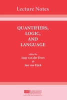 Quantifiers, Logic, and Language (Center for the Study of Language and Information - Lecture Notes) 1575860007 Book Cover