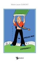 Appelez-moi: Espérance ! 2748326016 Book Cover
