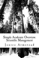 Simple Academic Overview: Scientific Management 148484498X Book Cover