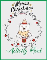 Merry Christmas Activity Book 1790568544 Book Cover