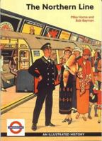 The First Tube: The Story of the Northern Line 1854141287 Book Cover