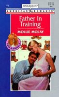 Father in Training (Harlequin American Romance) 0373167768 Book Cover
