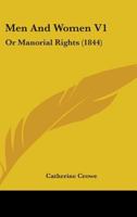 Men And Women V1: Or Manorial Rights 1164911732 Book Cover