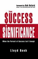 From Success to Significance: When the Pursuit of Success Isn’t Enough 0310354943 Book Cover