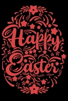 Happy Easter: Happy Easter 120 Page Notebook Lined 165558930X Book Cover