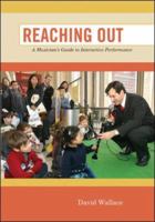 Reaching Out: A Musician's Guide to Interactive Performance 0073401382 Book Cover