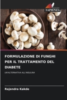 Formulazione Di Funghi Per Il Trattamento del Diabete (Italian Edition) 6207138899 Book Cover