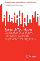 Research Techniques: Qualitative, Quantitative and Mixed Methods Approaches for Engineers 3031131088 Book Cover