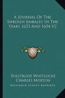 A Journal Of The Swedish Embassy In The Years 1653 And 1654 V2 116324869X Book Cover