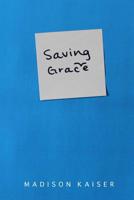 Saving Grace 1546371559 Book Cover
