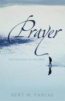 Prayer: The Language of the Spirit 069249538X Book Cover