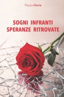 Sogni infranti Speranze ritrovate (Italian Edition) B0FP9PRW6S Book Cover