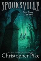 The Dark Corner (Spooksville, #7)