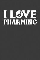 I Love Pharming: Pharmacist Notebook Pharmacology Scientists Journal Cornell Notes For Pharmacy Students and Industry Professionals 110 Blank Pages 6x9 Inch Matte Finish Book 1702161153 Book Cover