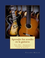 Aprender Los Acordes En La Guitarra: Vol III - Armonia Mayor: Acordes Con 4 Notas 1540386139 Book Cover