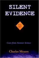 Silent Evidence: Firearms Forensic Ballistics and Toolmarks--Cases from Forensic Science 1887905391 Book Cover