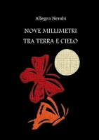 NOVE MILLIMETRI TRA TERRA E CIELO 1291447202 Book Cover