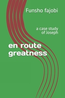 en route greatness: a case study of Joseph B0BMDFK568 Book Cover