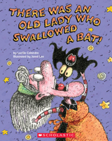 There Was an Old Lady Who Swallowed a Bat! 1338135805 Book Cover