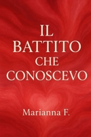 IL BATTITO CHE CONOSCEVO (Italian Edition) B0FPCCRHN5 Book Cover