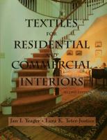 Textiles for Residential & Commercial Interiors 1563671786 Book Cover