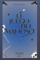 El Juego Del Mafioso Libro 1 Saga Cartas de la Mafia (Spanish Edition) B0F1S2SLJC Book Cover