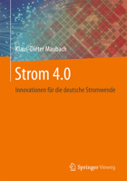 Strom 4.0: Innovationen für die deutsche Stromwende 3658086122 Book Cover
