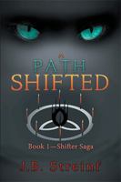 A Path Shifted: Book 1 - Shifted 1796012173 Book Cover