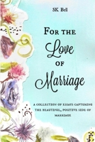 For the Love of Marriage 1329779533 Book Cover