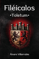 Filéicalos: Toletum (Spanish Edition) B0F6JRW4GQ Book Cover