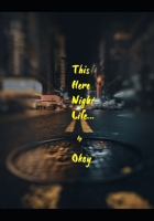 This Here Night Life... B0932G8JJT Book Cover