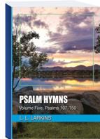 Psalm Hymns: Book Five, Psalms 107-150 1951084594 Book Cover