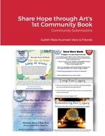 Share Hope through Art's 1st Community Book: Community Submissions 1387675656 Book Cover