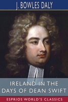 Ireland in the Days of Dean Swift B09VH1HNGV Book Cover