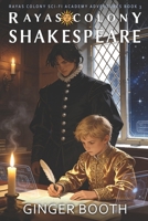 Rayas Colony Shakespeare (Rayas Time Travel Science Fiction) B0F1N2BB35 Book Cover