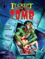 It Crept from the Tomb: The Best of From the Tomb, Volume 2 1605490814 Book Cover