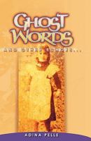 Ghost Words and other Echoes... 0975431463 Book Cover