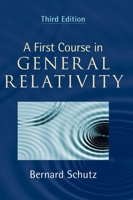 A First Course in General Relativity 0521277035 Book Cover