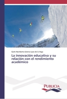 La innovaci�n educativa y su relaci�n con el rendimiento acad�mico 6202431156 Book Cover