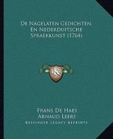 De Nagelaten Gedichten, En Nederduitsche Spraekkunst (1764) 1166203867 Book Cover