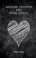 broken crowns are still royal 9358314885 Book Cover