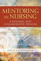 Mentoring in Nursing: A Dynamic and Collaborative Process 0826153852 Book Cover